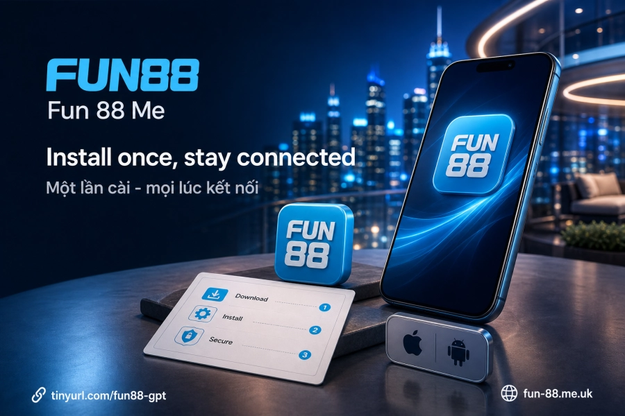 ứng dụng Fun88 trên di động tốc độ thao tác và bảo mật tài khoản