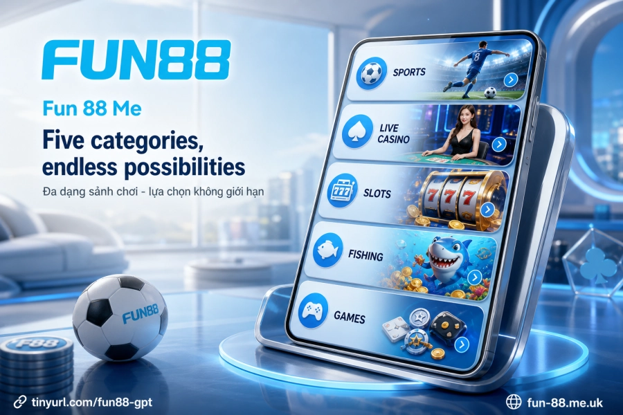 Các sảnh chơi Fun88 casino thể thao nổ hũ xổ số đa dạng