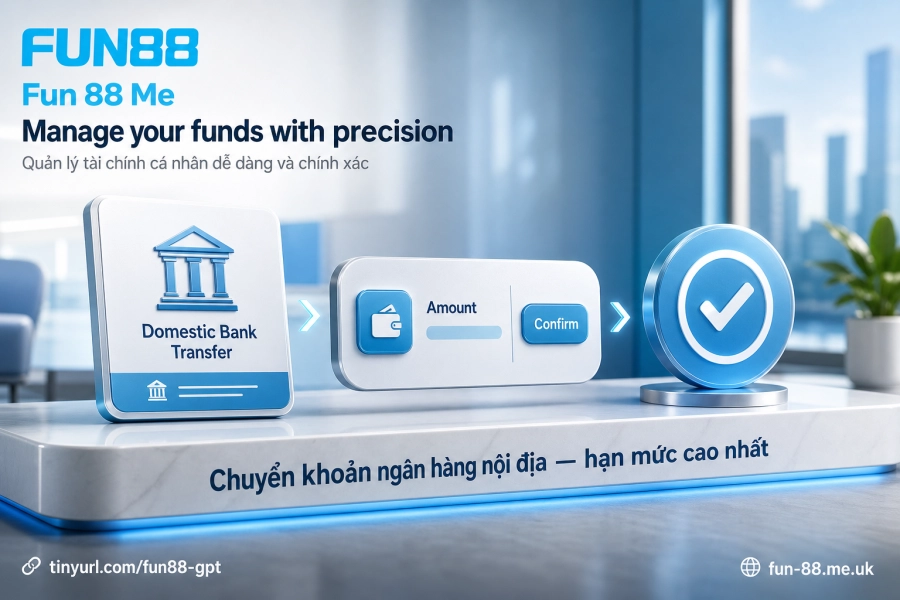 Nạp tiền Fun88 qua ngân hàng nội địa hạn mức cao Vietcombank BIDV ACB
